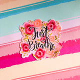 Just Breathe - Vinyl Decal Sticker