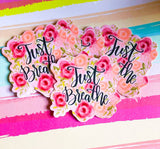 Just Breathe - Vinyl Decal Sticker