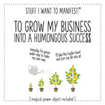 Stuff I Want To Manifest: To Grow My Business
